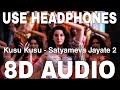 Kusu Kusu (8D Audio) || Satyameva Jayate 2 || Zahrah S Khan &amp; Dev Negi || Nora Fatehi, John Abraham
