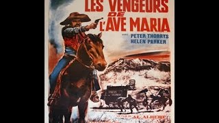 Les vengeurs de l'Ave Maria - Film Complet en version Française by Film&Clips