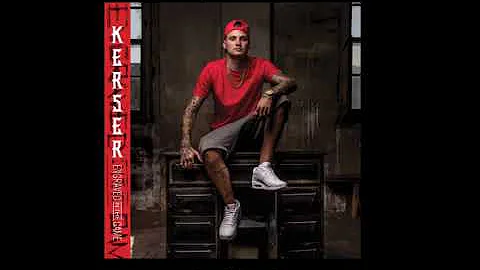 Kerser until i break