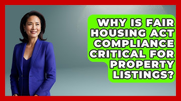 Why Is Fair Housing Act Compliance Critical For Property Listings? - Mastering Property Management
