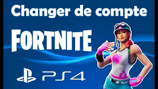 Comment Changer De Compte Fortnite Sur Ps4