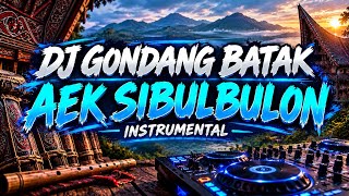 DJ GONDANG BATAK VIRAL - AEK SIBULBULON || GONDANG BATAK POPULER & HITS || VIRAL!!