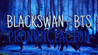 Black Swan - BTS [Pronunciación][Fácil]