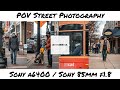 4K / POV Street Photography / Sony a6400 / Sony 85mm f1.8