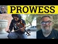 🔵 Prowess Meaning - Prowess Examples - Prowess in a Sentence - Prowess Defined - Vocabulary