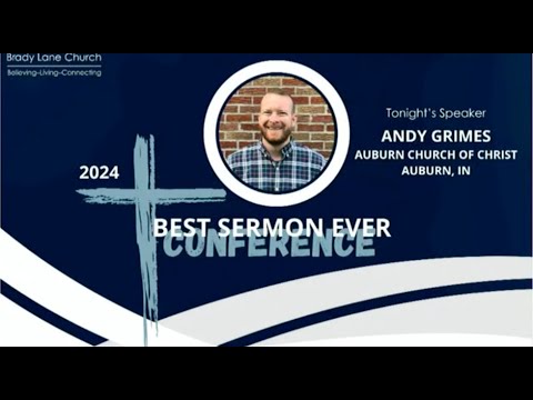 Andy Grimes, Auburn Church of Christ, Auburn, IN | Best Sermon Ever Conference