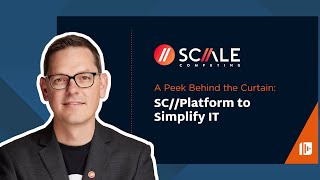 Scale Computing | MegaCast: A Peek Behind the Curtain: SC//Platform to Simplify IT
