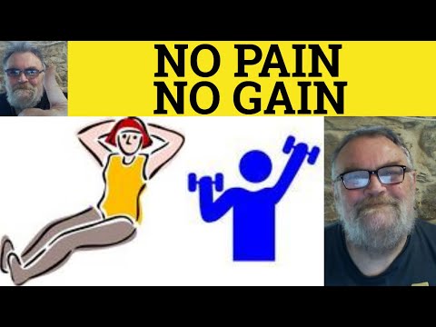 🔵 No Pain No Gain Jelentés - No Pain No Gain Példák - Nincs Fájdalom Nincs Gain Defined - Idiómák - RP akcentus