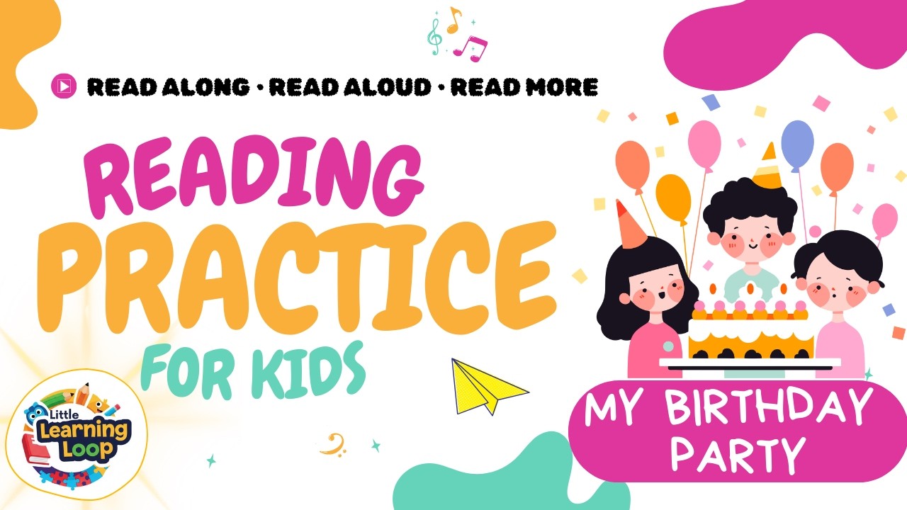 My Birthday Party | Reading Practice for Kids | Grade 1 & 2 | Let’s Read Together! #kidslearning