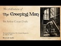 The Creeping Man | A Sherlock Holmes story by Arthur Conan Doyle | Full Audiobook