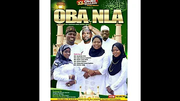 Oba Nla Latest Yoruba Islamic 2018 Music Video Starring Rukayat Gawat Oyefeso | Alao Malaika