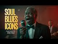 Timeless Blues Vibes | From Bobby Bland to the Soul of Generations
