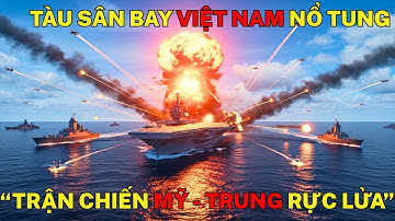 Tàu Sân Bay Việt Nam Bị Tấn Công – Mỹ Nhân Cơ Hội Ra Đòn Đáp Trả Trung Quốc