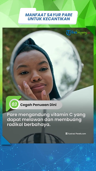 Manfaat Sayur Pare untuk Kecantikan Wajah, Mampu Flek Hitam hingga Bantu Cegah Penuaan Dini