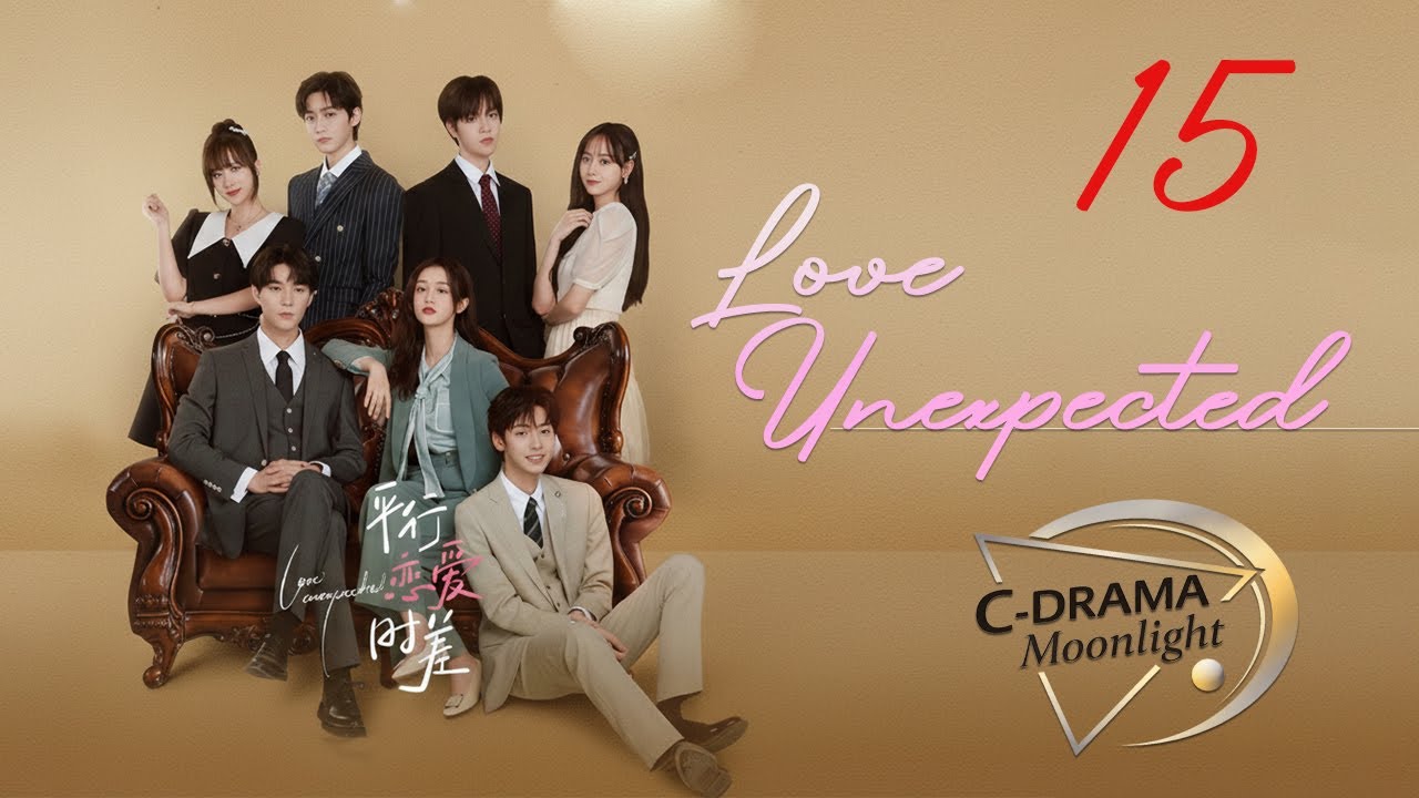 【Eng Dub】Love Unexpected EP15  Lovers Destined to Meet Across Parallel Timelines