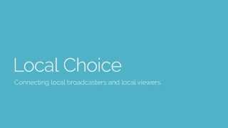 Local Choice: connecting viewers with their local TV stations