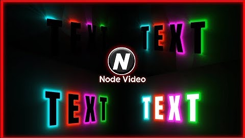 How to Make Light Text in Node Video | Node Video Tutorial | Node Video | Neno lights effect |