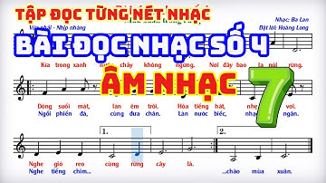 Bài đọc nhạc số 4 lớp 7. Kết nối tri thức - Tập đọc từng nét nhạc