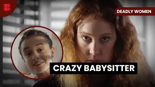 Fatal Babysitting - Deadly Women - S07 EP11 - True Crime