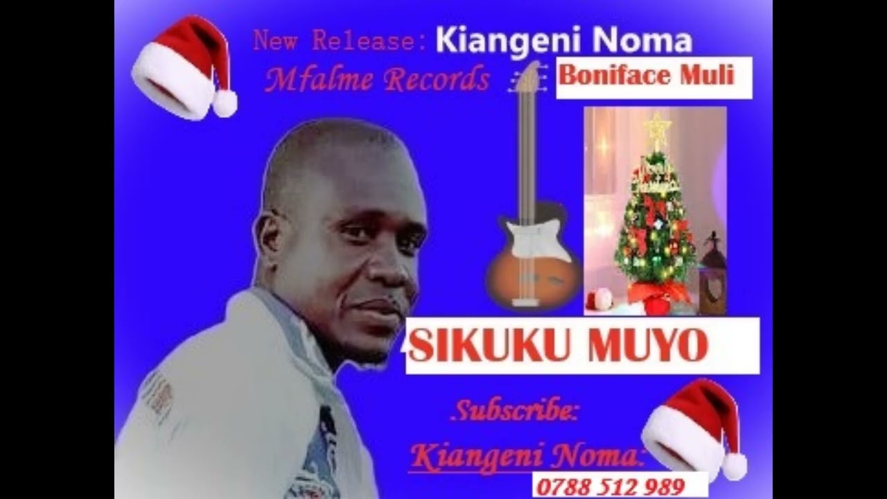 SIKUKU MUYO by KIANGENI NOMA