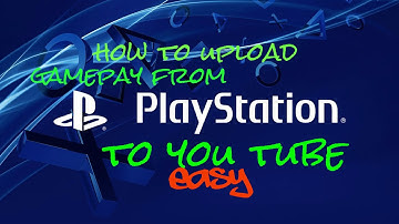 How to Upload to YouTube from PS4 (EASY)