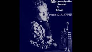 Patricia Kaas - Mademoiselle Chante le blues (Longue Version)