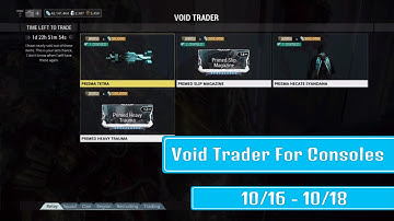 Waframe Void Trader (Consoles) 10/16  - 10/18