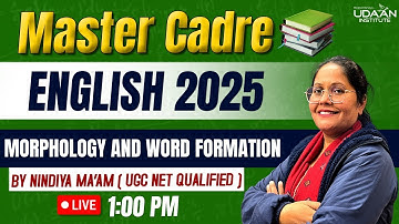 🎯 MASTER CADRE ENGLISH 2025 I MORPHOLOGY AND WORD FORMATION | BY NINDIYA  MA