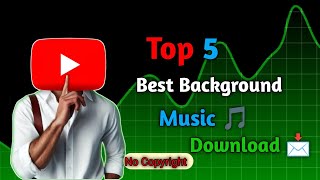 Best Top 5 Background Music for YouTube Tips Videos - ( No Copyright )