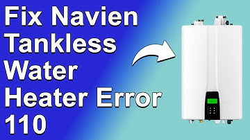 How To Fix Navien Tankless Water Heater Error 110 (Why Error 110 Happens And The Easiest Solution)