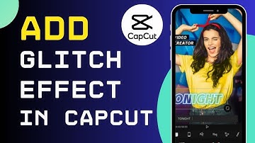 How to Add Glitch Effect in CapCut 2024?
