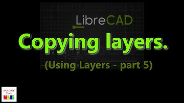 103. Copying layers in LibreCAD