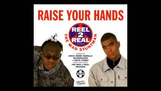 Reel 2 Real feat. The Mad Stuntman - raise your hands (Erick More Club Mix) [1994]