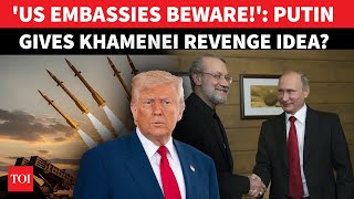 Trump 'In SHOCK': Khamenei Aide Meets Putin, WARNS Of Iran's Revenge Against US Embassies | Report
