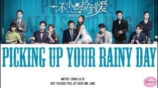 Zhao Lu Si - Picking Up Your Rainy Day Lyrics [Eng & Pin] Please Feel at Ease Mr. Ling OST