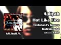 Aaliyah - Hot Like Fire (Timbaland