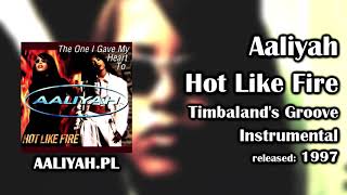 Aaliyah - Hot Like Fire (Timbaland's Groove Instrumental) [AaliyahPL] Resimi