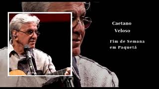 Caetano Veloso - Fim de Semana em Paquetá (Ao Vivo)