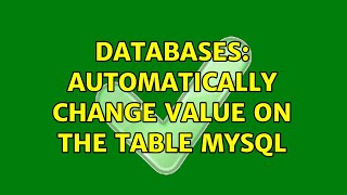 Databases: automatically change value on the table mysql