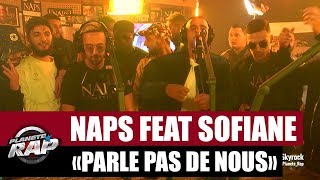 [EXCLU] Naps 'Parle pas de nous' Feat. Sofiane & Le Rat Luciano #PlanèteRap