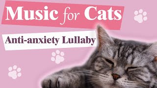 Music for Cats 🐱/ Soft Anti-anxiety Lullaby to Calm your Cat 💤/ EXTREME RELAXATION by Lounge Place 🎵  43,728 views 1 year ago 20 minutes