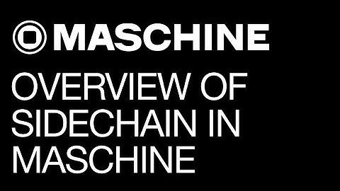 Maschine - Overview of Sidechain Feature and Some Helpful Tips