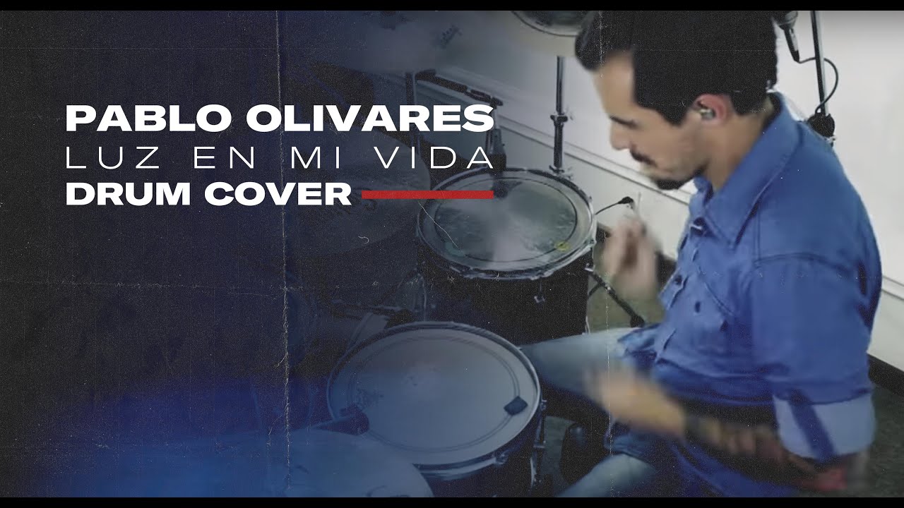 Pablo Olivares - Luz En Mi Vida - 2014 Drum Cover By Chris Paredes Pablo Olivares - Luz En Mi Vida - 2014 Drum Cover By Chris Paredes