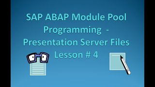 SAP ABAP Module Pool Programming | File reading and uploading | GUI_UPLOAD GUI_DOWNLOAD | Lesson # 4