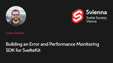 Lukas Stracke - Building an Error and Performance Monitoring SDK for SvelteKit