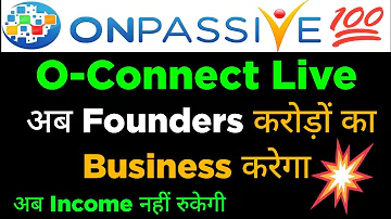 O-Connect Live | अब Founders करोड़ों का Business करेगा | Onpassive New Update | @YaqSonGuru