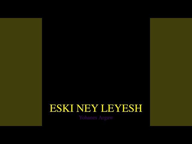 Eski Ney Leyesh