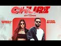 Churi (HD Video) Khan Bhaini Ft Shipra Goyal | Latest Punjabi Songs 2022 | New Punjabi Songs 2022