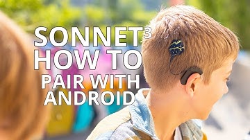 Hands-On SONNET 3: Pairing with Android Devices | HearLIFE Singapore