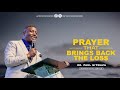PRAYER THAT BRINGS BACK THE LOSS | International Service | With Apostle Dr. Paul M. Gitwaza